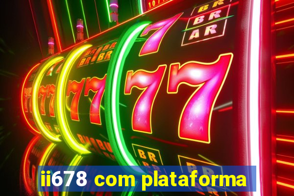 ii678 com plataforma